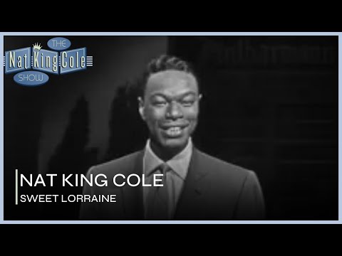 Nat King Cole Sings Sweet Lorraine | The Nat King Cole Show