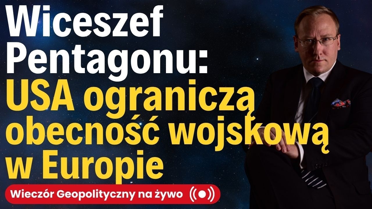 NA ŻYWO: Wiceszef Pentagonu: USA ograniczą obecność wojskową w Europie