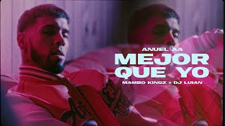 Musik-Video-Miniaturansicht zu Mejor Que Yo Songtext von Anuel AA & DJ Luian & Mambo Kingz