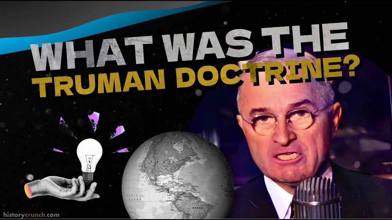 Truman Doctrine in the Cold War - History Crunch Investigates