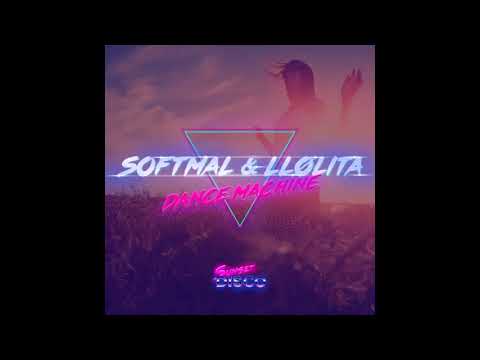 Softmal, LLølita - Dance Machine (Original Mix)