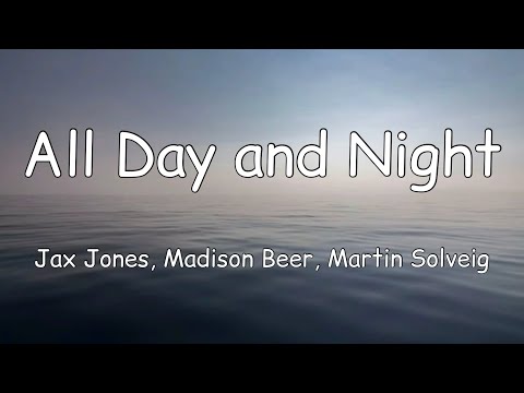 Jax Jones, Madison Beer, Martin Solveig - All Day and Night (Lyrics)