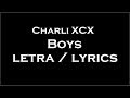 Charli XCX - Boys ( LETRA / LYRICS )