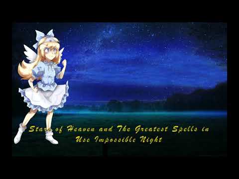 南西 Project (Remix) - Stars of Heaven and The Greatest Spells in Use ~ Impossible Night
