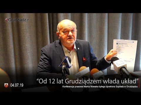 “Od 12 lat Grudziądzem włada układ” - mówi Marek Nowak
