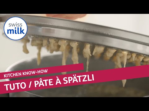 Comment faire une pâte à spätzli ou à knöpfli maison? | Tuto cuisine | Swissmilk (2020)