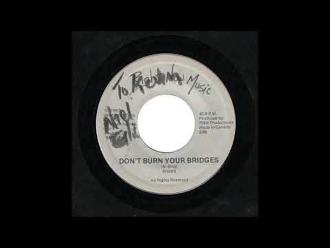Noel Ellis - Dont Burn Your Bridges (Right Now Music 7")