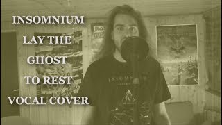 Insomnium - Lay The Ghost To Rest (Vocal Cover)