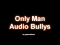 Audio Bullys Only Man Original-Originaler Sound