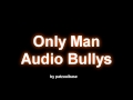 Audio Bullys Only Man Original-Originaler Sound ...