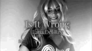 Is It Wrong