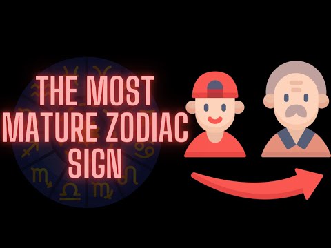 The Most Mature Zodiac Sign
