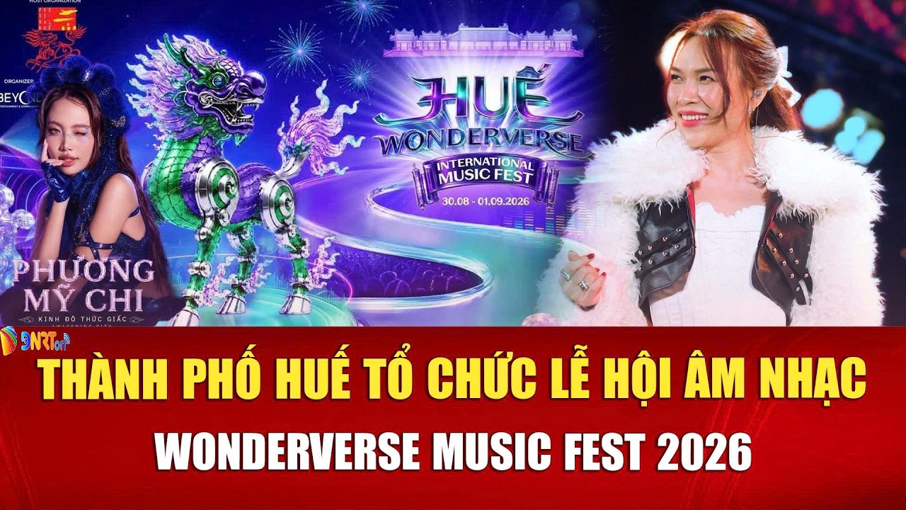 Lễ hội Di sản và Âm nhạc Quốc tế Huế — Huế Wonderverse Music Fest 2026