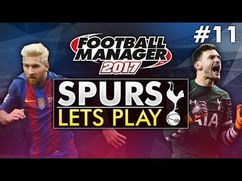Spurs Let’s Play - Episode 11 | Football Manager 2017 Gameplay