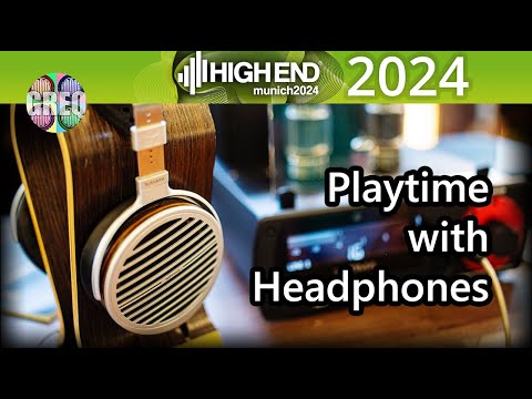 High End Munich 2024: Quick Headphone Impressions