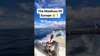 The Maldives of Europe