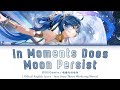 In Moments Does Moon Persist - Official English Lyrics [Iuno Story Theme wuwa]