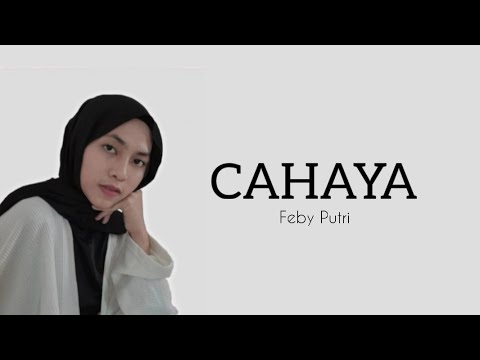 Feby Putri - Cahaya (Lirik)