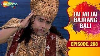 हनुमान ने किया पराजय  | Jai Jai Jai Bajrang Bali - EP 268