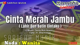 Download lagu CINTA MERAH JAMBU - KARAOKE - NADA WANITA #karaoke#playlist#sarifahmusik#karaokedangdut mp3