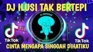 Download lagu DJ ILUSI TAK BERTEPI | CINTA MENGAPA SINGGAH DIHATIKU mp3 Download lagu DJ ILUSI TAK BERTEPI | CINTA MENGAPA SINGGAH DIHATIKU mp3