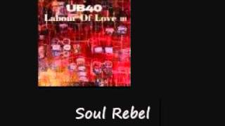 UB40 Soul Rebel Labour Of Love 3