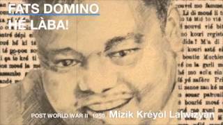 Fats Domino | Hé Làba | Mizik Kréyòl Lalwizyàn | Post World War II