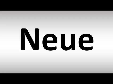 How to Pronounce Neue