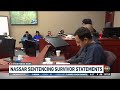 Victims testify at Nassar hearing