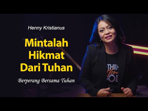 Mintalah Hikmat Dari Tuhan - Henny Kristianus