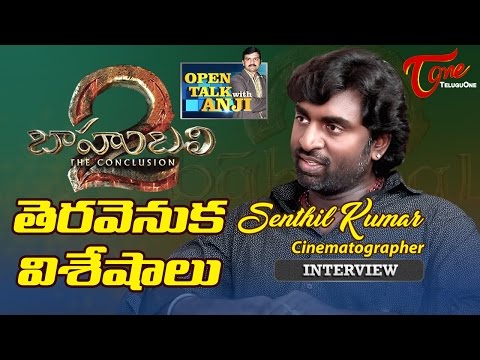 Baahubali 2 Cameraman Senthil Kumar | Exclusive Interview | Open Talk with Anji | #12 | TeluguOne