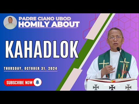 Fr. Ciano Homily about KAHADLOK - 10/31/2024