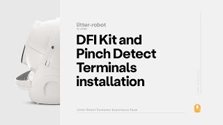 Litter-Robot 3 DFI Kit + Pinch Detect Terminals Installation