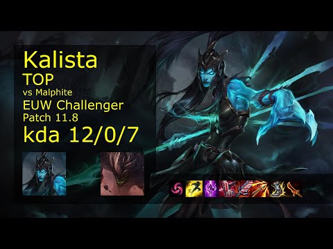 Kalista Top vs Malphite - EUW Challenger 12/0/7 Patch 11.8 Gameplay