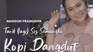 Download lagu Kopi Dangdut(Tarik lagi sis semongko) mp3