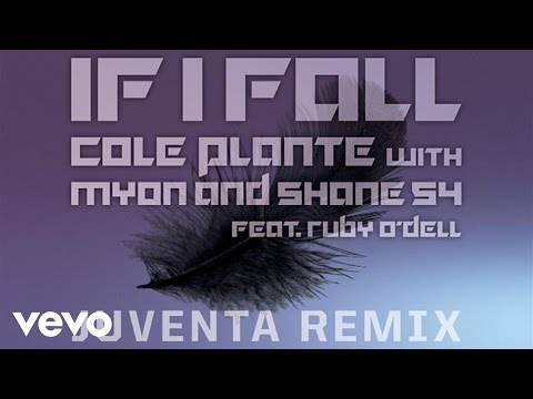 Cole Plante - If I Fall (Juventa Remix) (Audio Only) ft. Myon & Shane 54, Ruby O'Dell