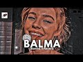 BALMA SLOWED REVERB LOFI SONG Trending