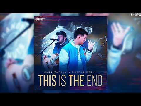 Alex Favela & Hector Rubio - This Is The End (En Vivo)
