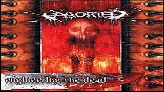 Aborted - 2001 - Engineering The Dead