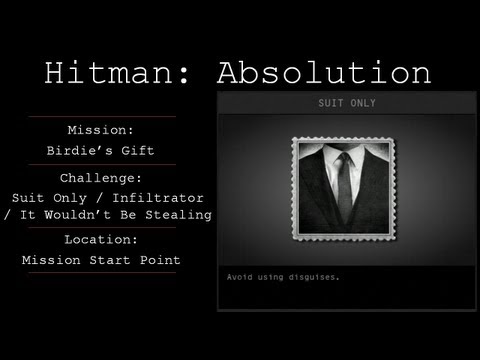 Hitman: Absolution Challenge Guide - Suit Only / Infiltrator / It Wouldn't Be Stealing - Mission 8