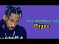 Phyno B.B.O (Bad Bxtches Only) ( lyrics video) #phyno #bbo #afrobeat