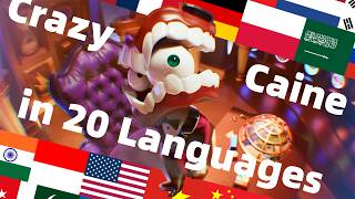Crazy Caine in 20 languages | TADC Ep. 8 - The Amazing Digital Circus Multilanguage