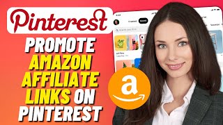 How To Promote Amazon Affiliate Links On Pinterest (Quick & Easy)