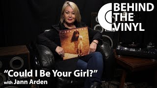 Behind The Vinyl: &quot;Could I Be Your Girl?&quot; with Jann Arden
