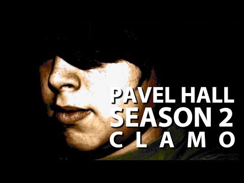 Pavel Hall - Season 2: #30 Clamo