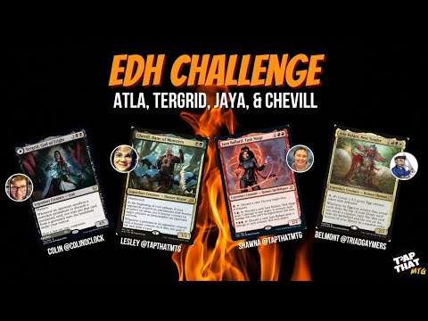 EDH Challenge: Atla, Tergrid, Jaya, & Chevill