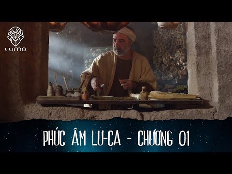 Phúc âm Lu-ca - Chương 01 - Dự Án LUMO