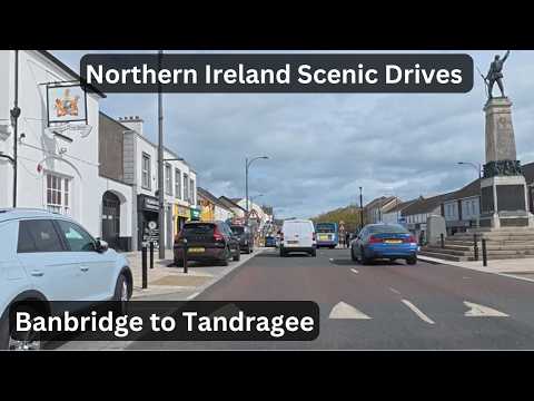 Banbridge to Tandragee | Through Scarva | Northern Ireland Scenic Drive on Rural Roads