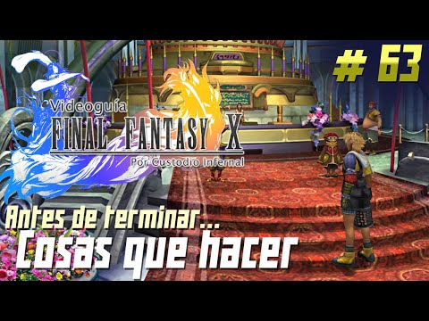Guía Final Fantasy X | Parte 63: Cosas que podemos hacer antes de terminar