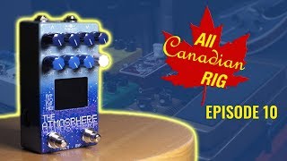 Video thumbnail for The All Canadian Rig: Dr Scientist The Atmosphere Reverb - Episode 10 by JayLeonardJ